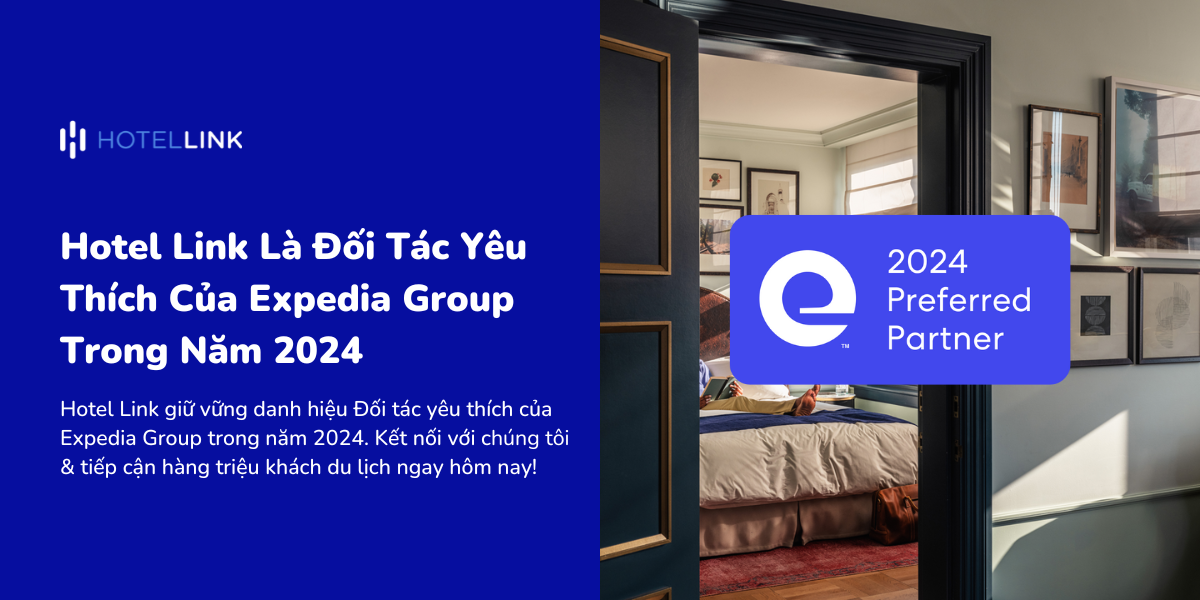 Hotel Link tiếp tục là Đối tác Yêu thích của Expedia trong năm 2024